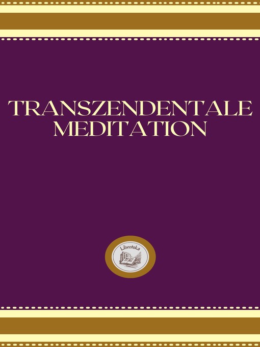 Title details for TRANSZENDENTALE MEDITATION by LIBROTEKA - Available